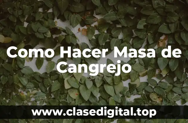 Como Hacer Masa de Cangrejo