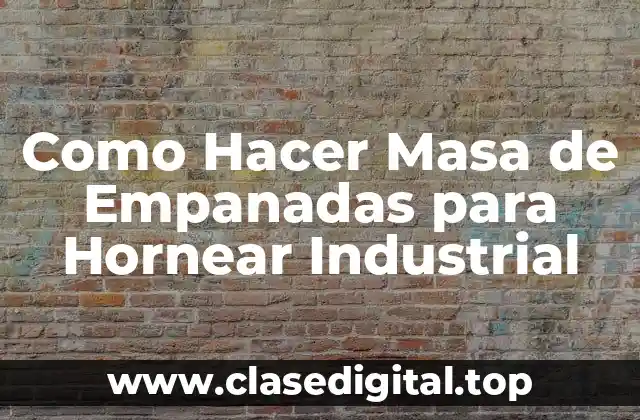 ¿Qué es la Masa de Empanadas para Hornear Industrial?