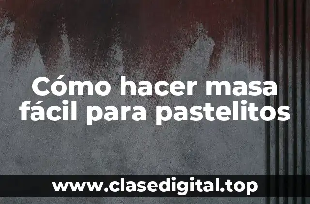 ¿Qué es la masa para pastelitos y para qué sirve?