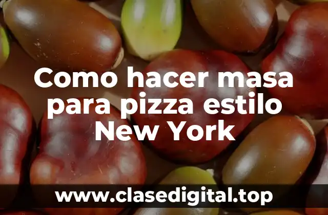 Como hacer masa para pizza estilo New York