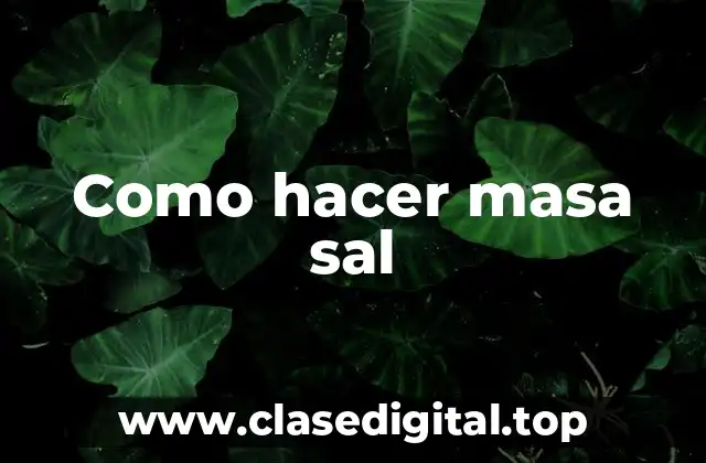 Como hacer masa sal