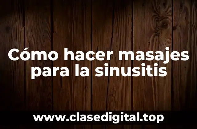 Cómo hacer masajes para la sinusitis