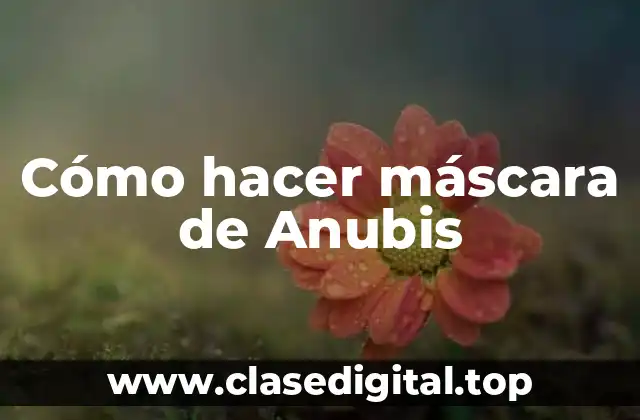 Cómo hacer máscara de Anubis