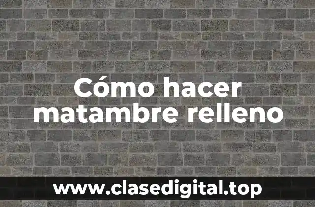 Cómo hacer matambre relleno