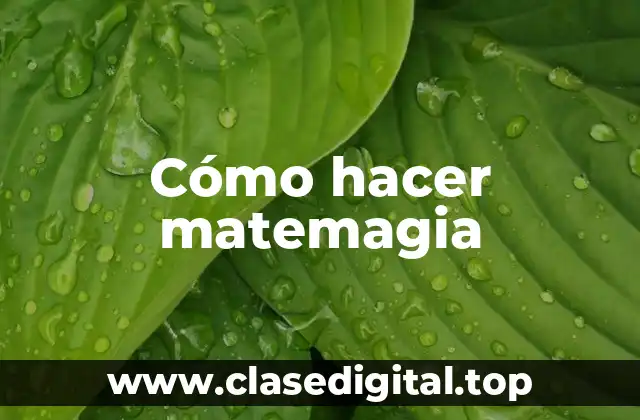 Cómo hacer matemagia