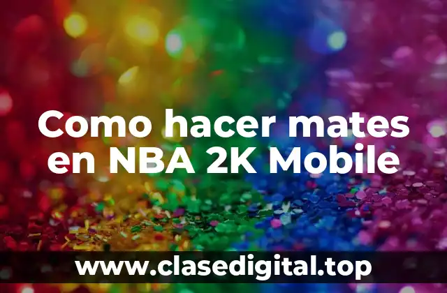 ¿Qué son los mates en NBA 2K Mobile?