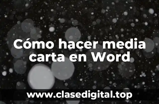 Cómo hacer media carta en Word