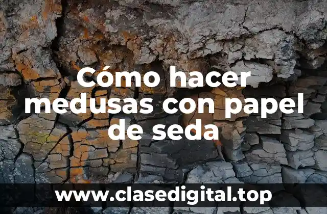 Cómo hacer medusas con papel de seda