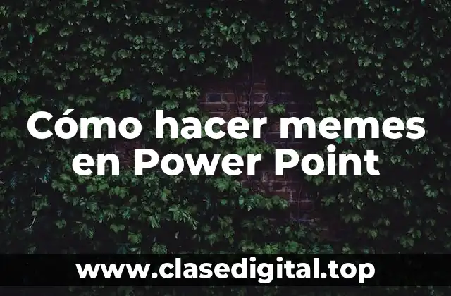 Cómo hacer memes en Power Point