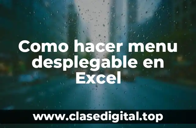 Como hacer menu desplegable en Excel