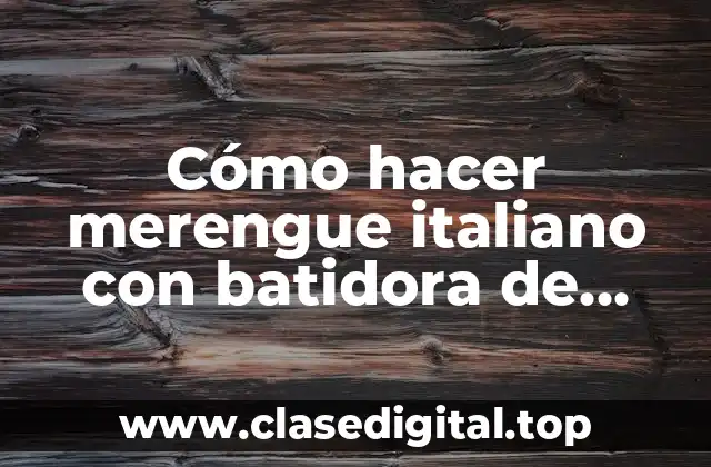 Cómo hacer merengue italiano con batidora de mano