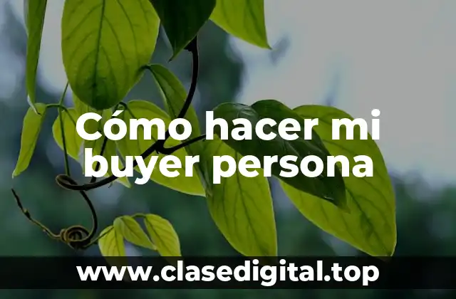 Cómo hacer mi buyer persona