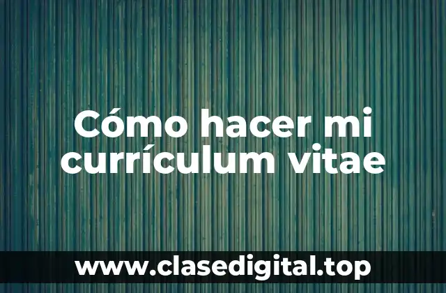 Cómo hacer mi currículum vitae