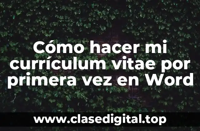 Cómo hacer mi currículum vitae por primera vez en Word