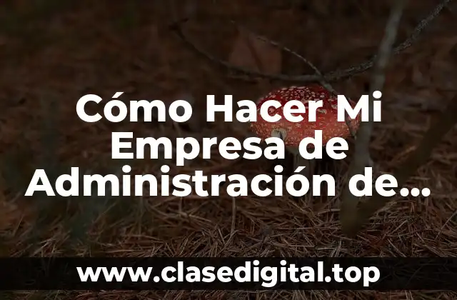 Cómo Hacer Mi Empresa de Administración de Redes Sociales