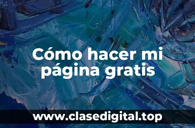 Cómo hacer mi página gratis