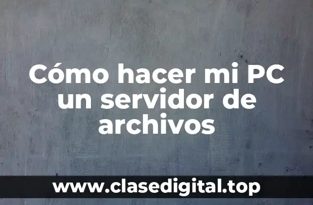 ¿Qué es un servidor de archivos y para qué sirve?