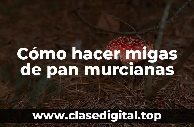 Cómo hacer migas de pan murcianas