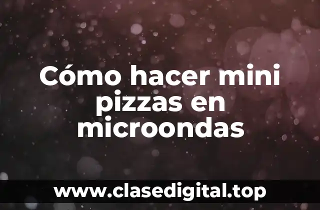 Cómo hacer mini pizzas en microondas