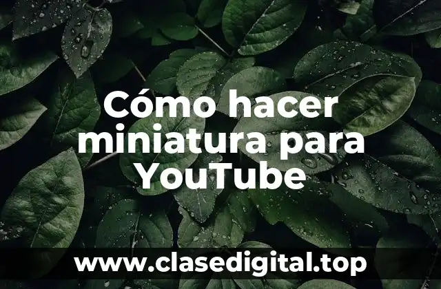 Cómo hacer miniatura para YouTube