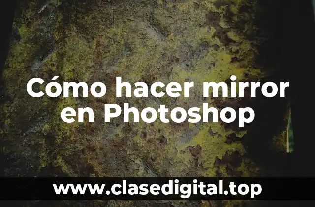 Cómo hacer mirror en Photoshop