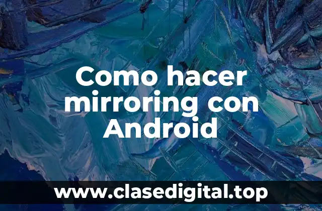 Mirroring con Android