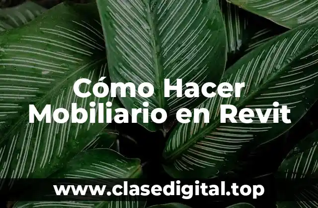 Cómo Hacer Mobiliario en Revit