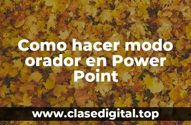 Como hacer modo orador en Power Point