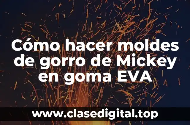 Cómo hacer moldes de gorro de Mickey en goma EVA