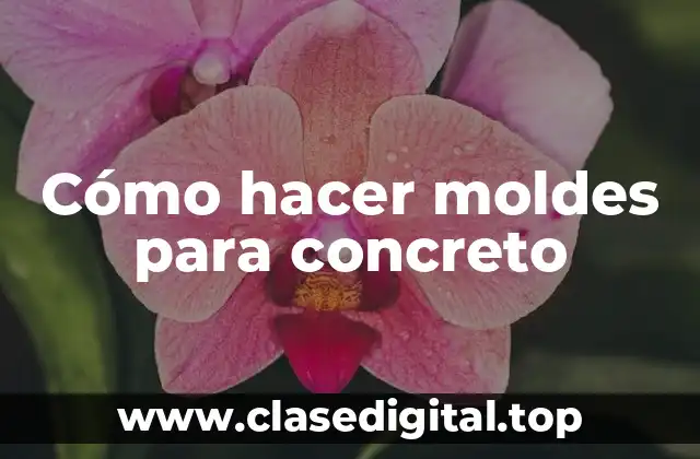 Cómo hacer moldes para concreto
