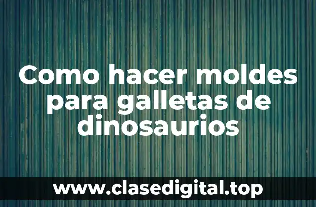Qué son los moldes de galletas de dinosaurios