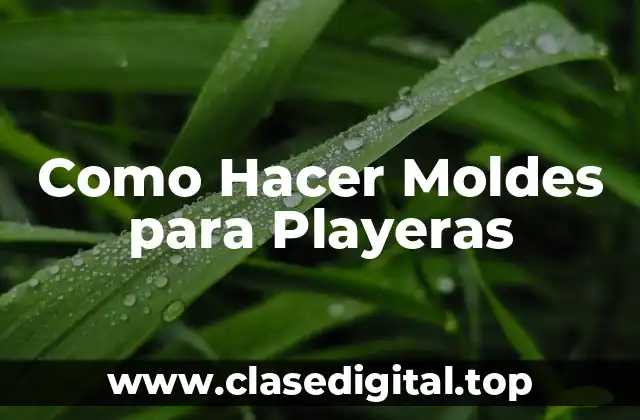 ¿Qué son los Moldes para Playeras y para Qué Sirven?