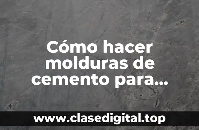 Cómo hacer molduras de cemento para exterior