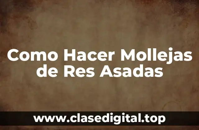 Como Hacer Mollejas de Res Asadas