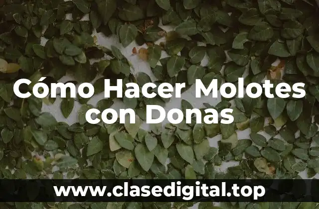Cómo Hacer Molotes con Donas
