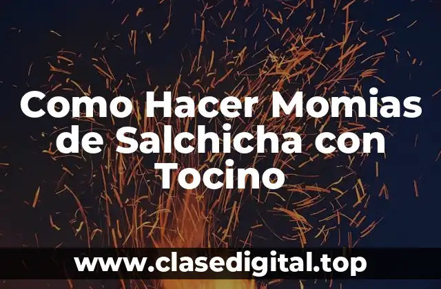 Como Hacer Momias de Salchicha con Tocino