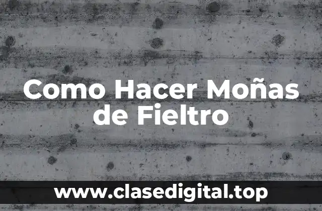 Como Hacer Moñas de Fieltro