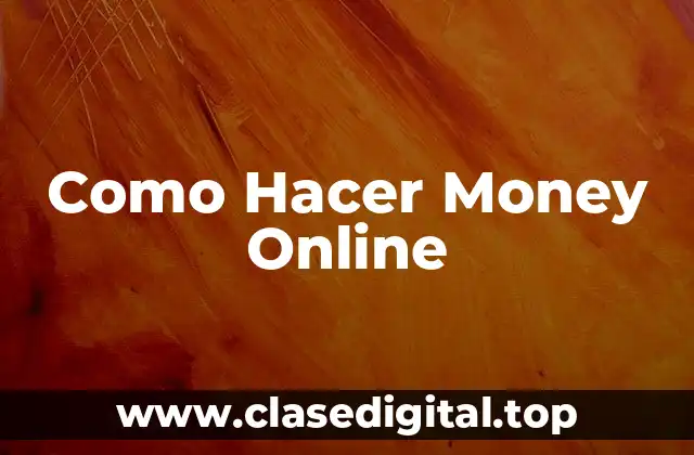 Como Hacer Money Online