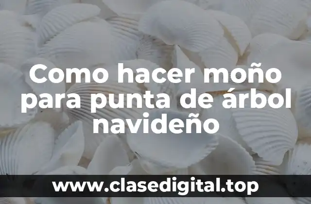 Como hacer moño para punta de árbol navideño