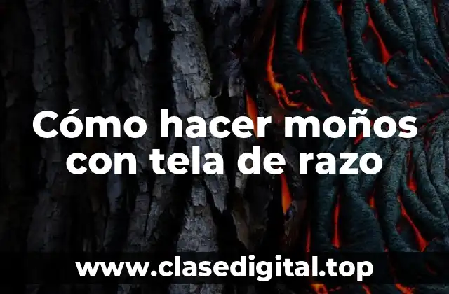 Cómo hacer moños con tela de razo