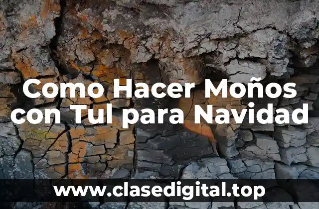 Como Hacer Moños con Tul para Navidad