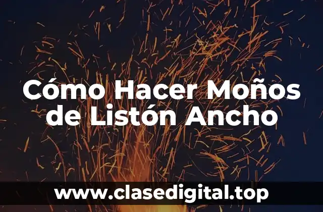 Cómo Hacer Moños de Listón Ancho