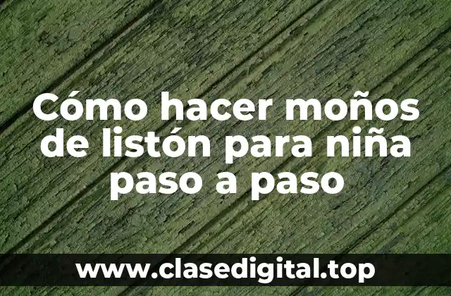 Cómo hacer moños de listón para niña paso a paso