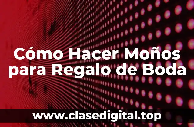 Cómo Hacer Moños para Regalo de Boda