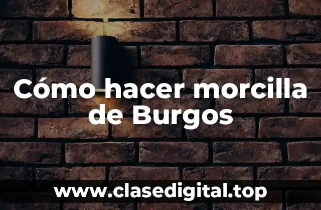 Cómo hacer morcilla de Burgos