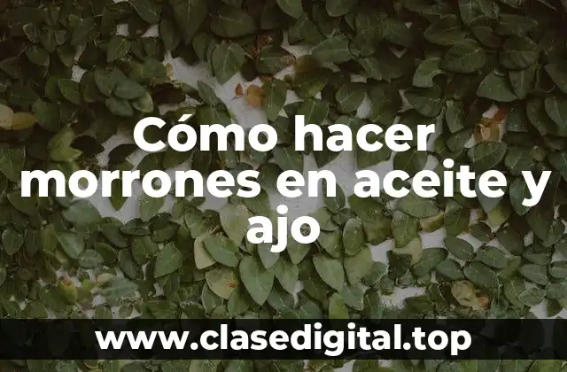 Cómo hacer morrones en aceite y ajo