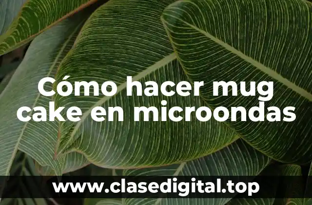 Cómo hacer mug cake en microondas