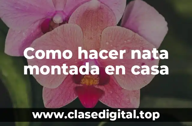 Como hacer nata montada en casa