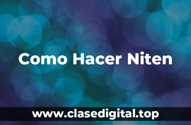 Como Hacer Niten