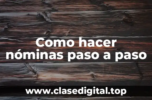 Como hacer nóminas paso a paso
